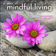 Image for A Year of Mindful Living 2025 Wall Calendar : Every Moment Is a New Gift
