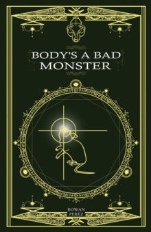 Image for Body's a Bad Monster