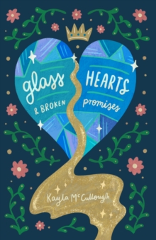 Image for Glass Hearts & Broken Promises