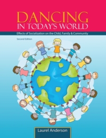 Dancing in Today's World: Effects of Socialization on the Child, Family and Community