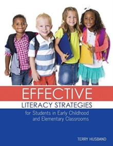 Image for Effective Literacy Strategies for Students in Early Childhood and Elementary Classrooms
