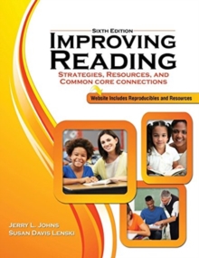 Image for Improving Reading: Strategies, Resources, and Common Core Connections