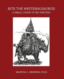 Image for Bite the Writenausauros! A Small Guide to Big Writing