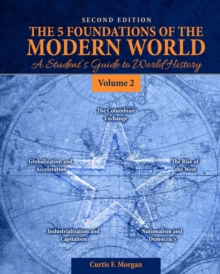 Image for The 5 Foundations of Modern World: A Student's Guide to World History, Volume 2