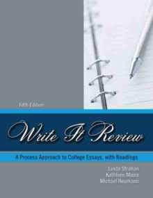 Write It Review: A Process Approach to College Essays with Readings