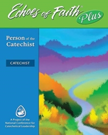 Image for Echoes of Faith Plus Catechist: Person of the Catechist Booklet with Flourish Music and Video 6 Year License