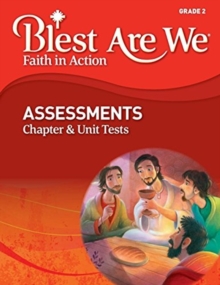 Image for Blest Are We Faith in Action, Grade 2 Assessments, Chapter Tests AND Unit Tests