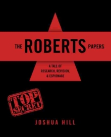 Roberts Papers: A Tale of Research, Revision, and Espionage