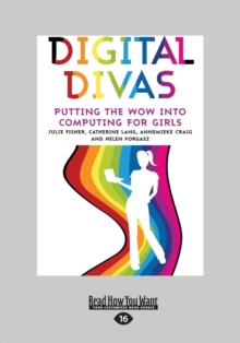 Image for Digital Divas : Putting the Wow into Computing for Girls