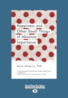 Image for Happiness and Other Small Things of Absolute Importance