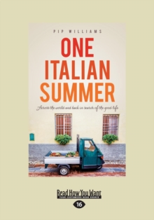 Image for One Italian summer  : across the world and back in search of the good life