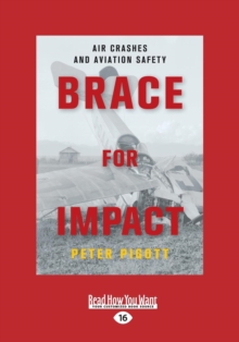 Image for Brace for Impact : Air Crashes and Aviation Safety