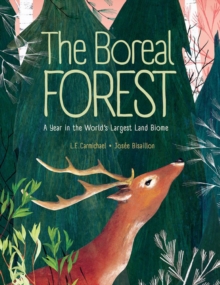 The Boreal Forest: A Year in the World’s Largest Land Biome