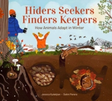 Image for Hiders seekers finders keepers  : how animals adapt in winter