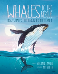 Image for Whales to the rescue  : how whales help engineer the planet