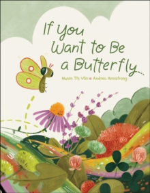 Image for If You Want to Be a Butterfly
