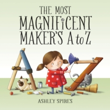 The Most Magnificent Maker’s A To Z
