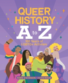 Image for Queer History A To Z : 100 Years of LGBTQ+ Activism