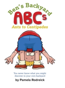 Image for Ben's Backyard : From Ants to Centipedes
