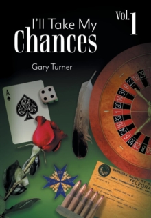Image for I'll Take My Chances : Volume 1