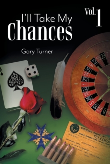 Image for I'll Take My Chances : Volume 1