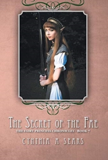 Image for The Secret of the Fae : The Fairy Princess Chronicles - Book 7
