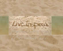 Image for Live. Inspired. : Affirmations of a Life on Purpose