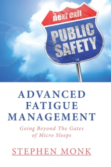 Image for Advanced Fatigue Management : Going Beyond The Gates of Micro Sleeps