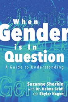 Image for When Gender is in Question : A Guide to Understanding