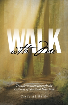 Image for Walk With Me : Transformation through the Pathway of Spiritual Direction