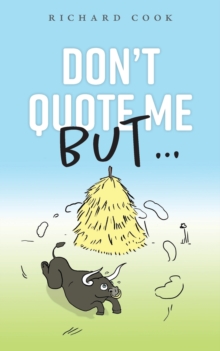 Image for Don't Quote Me But...