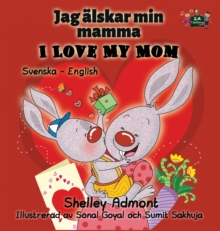 Image for I Love My Mom : Swedish English Bilingual Edition