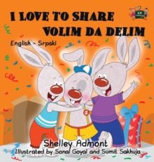 Image for I Love to Share : English Serbian Bilingual Edition