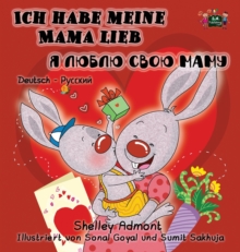 Image for I Love My Mom : German Russian Bilingual Children's Book