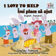 Image for I Love to Help Îmi Place Sa Jut (Romanian Kids Book)
