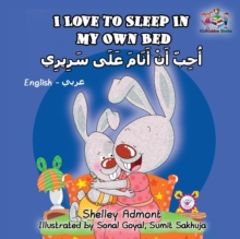 Image for I Love to Sleep in My Own Bed : English Arabic