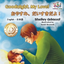 Image for Goodnight, My Love! (English Japanese Children's Book) : Japanese Bilingual Book for Kids