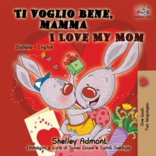 Image for Ti voglio bene, mamma I Love My Mom : Italian English Bilingual Book for Kids