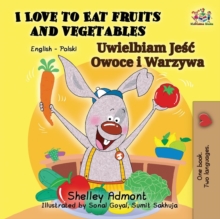 Image for I Love to Eat Fruits and Vegetables : English Polish Bilingual Book