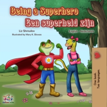 Image for Being A Superhero Een Superheld Zijn : English Dutch Bilingual Book