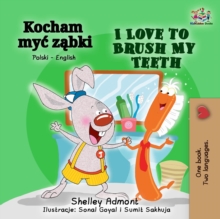 Image for I Love To Brush My Teeth (Polish English Bilingual Book)