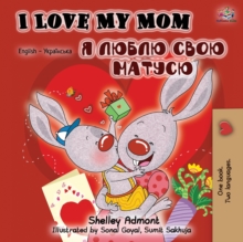 Image for I Love My Mom (English Ukrainian Bilingual Book)