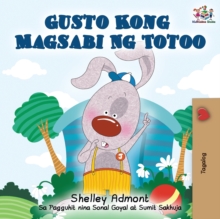 Image for Gusto Kong Magsabi Ng Totoo : I Love to Tell the Truth - Tagalog Edition