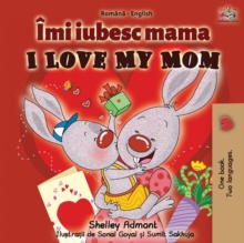 Image for I Love My Mom (Romanian English Bilingual Book)