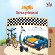 Image for The Wheels The Friendship Race (Romanian Book for Kids): Romanian Children's Book