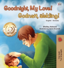 Image for Goodnight, My Love! (English Swedish Bilingual Children's Book)