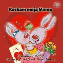 Image for Kocham Moja Mame: I Love My Mom - Polish Children's Book
