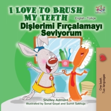 Image for I Love To Brush My Teeth (English Turkish Bilingual Book)