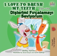 Image for I Love to Brush My Teeth (English Turkish Bilingual Book)