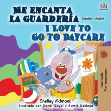 Image for Me encanta la guarder?a I Love to Go to Daycare : Spanish English Bilingual Book